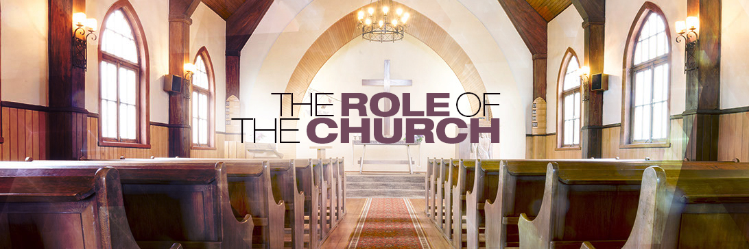 The Role Of The Church | Centerforfaithandenterprise